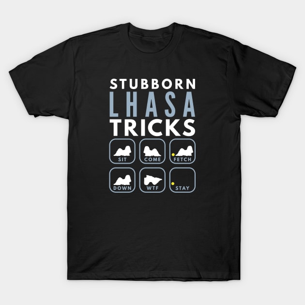 Stubborn Lhasa Apso Tricks - Dog Training T-Shirt by DoggyStyles